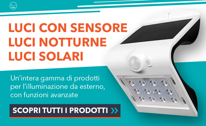 Luci Notturne, Luci Con Sensore e Luci Solari