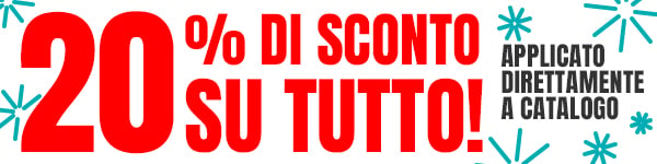 20% di Sconto su Tutto!